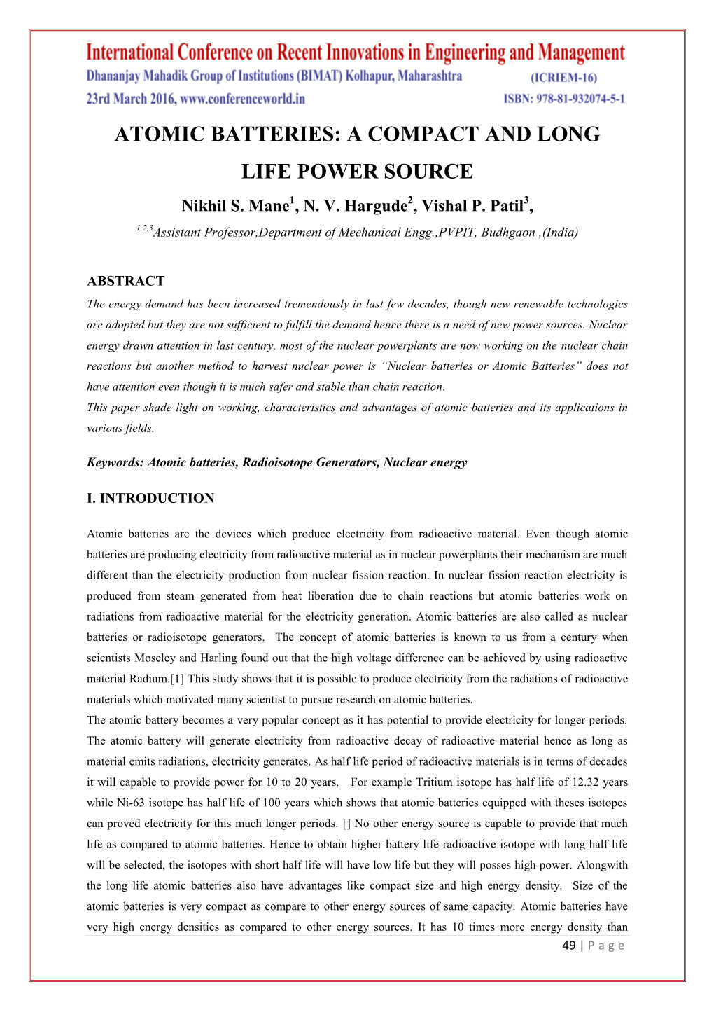 Atomic Batteries: a Compact and Long Life Power Source