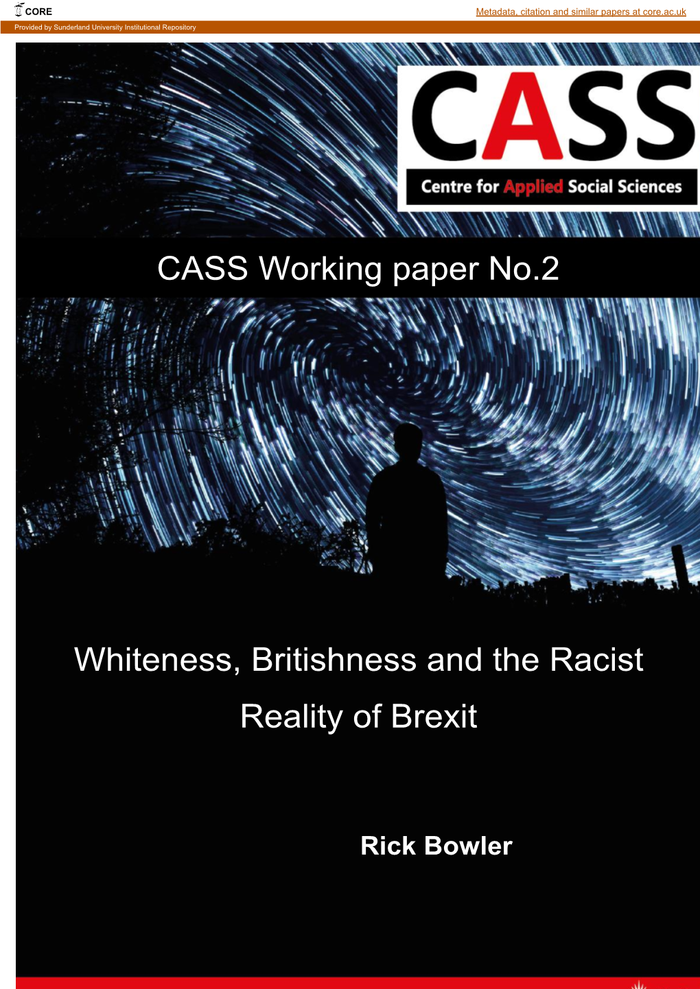 CASS Working Paper No.2 Whiteness, Britishness and the Racist Reality of Brexit