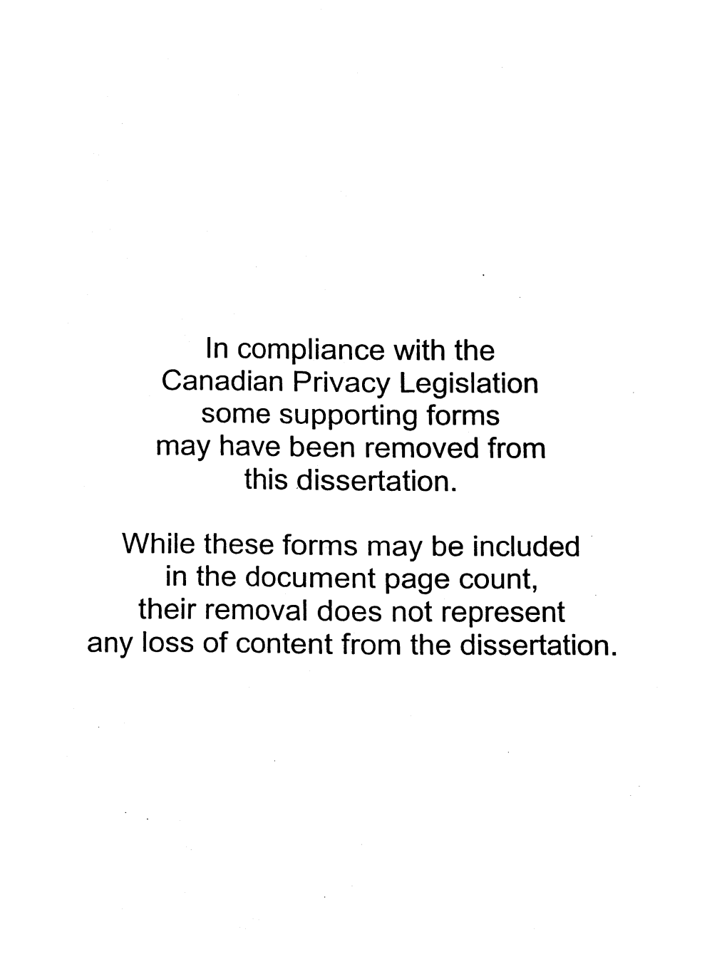 Ln Compliance with the Canadian Privacy Legislation Sorne Supporting Forms May Have Been Removed from This .Dissertation