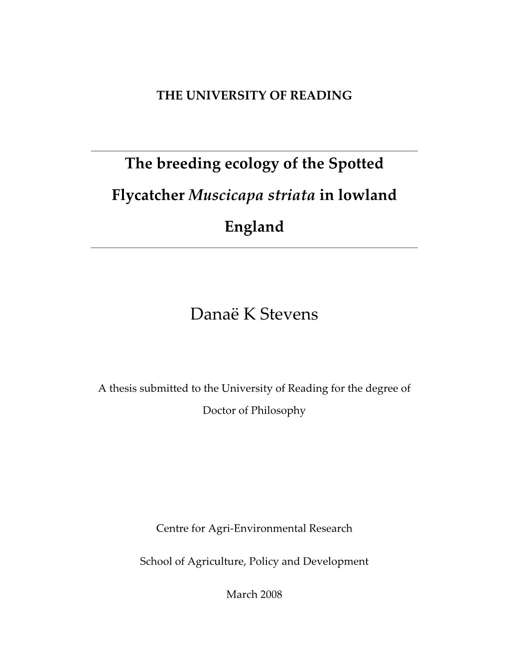 The Breeding Ecology of the Spotted Flycatcher Muscicapa Striata in Lowland England