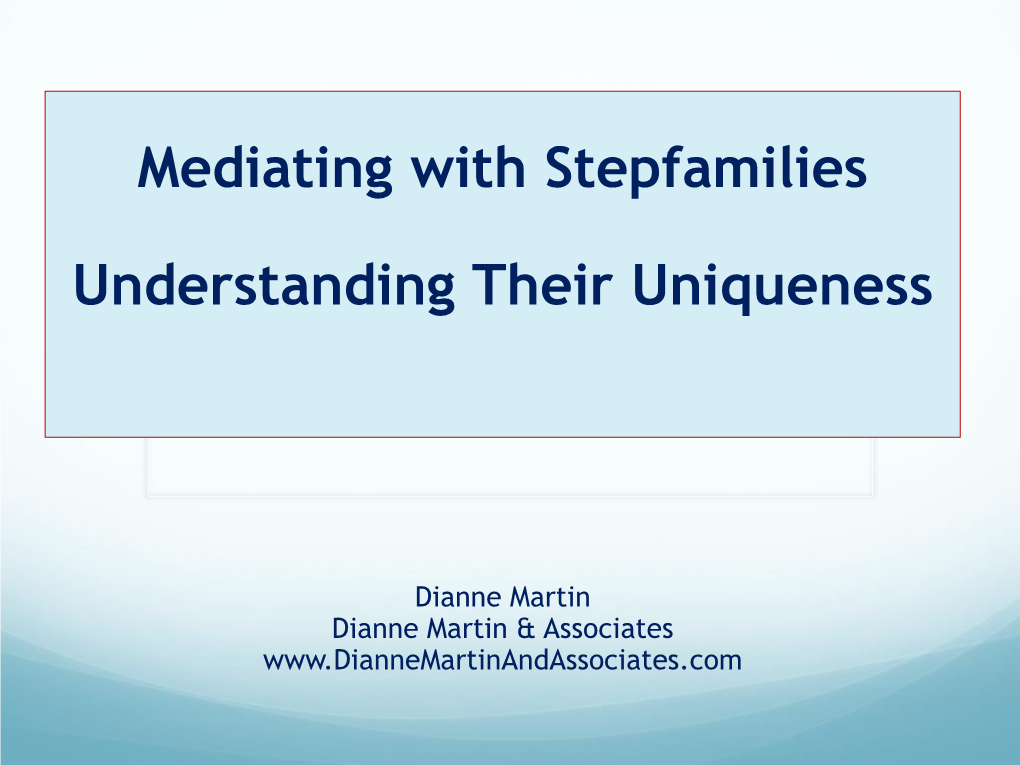 Mediating with Stepfamilies Understanding Their Uniqueness