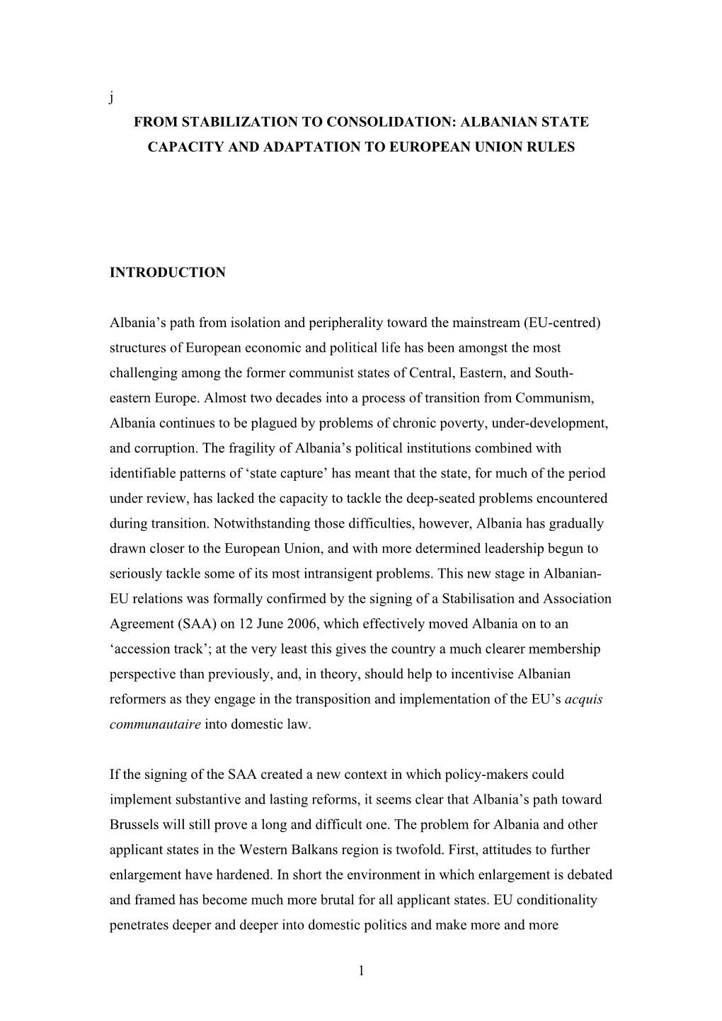 J from STABILIZATION to CONSOLIDATION: ALBANIAN STATE CAPACITY and ADAPTATION to EUROPEAN UNION RULES