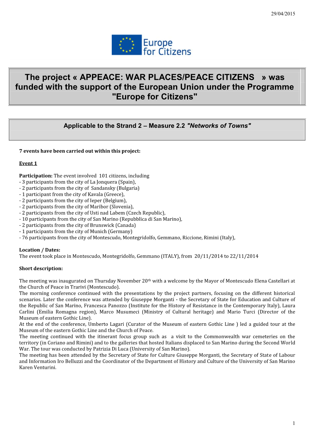 APPEACE: WAR PLACES/PEACE CITIZENS » Was Funded with the Support of the European Union Under the Programme "Europe for Citizens"