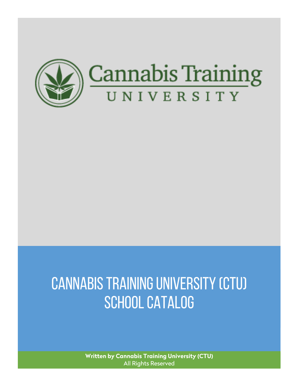 Cannabis Training University (CTU) : School Catalog