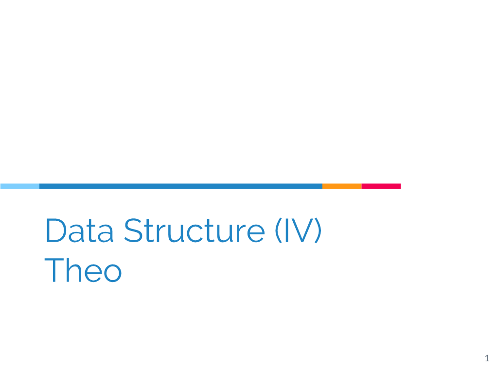 Data Structure (IV) Theo