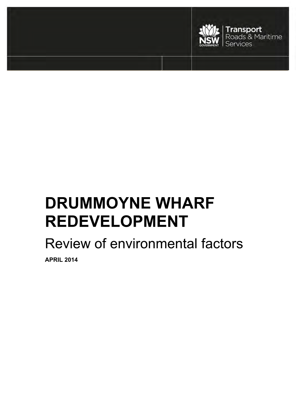 DRUMMOYNE WHARF REDEVELOPMENT Review of Environmental Factors APRIL 2014