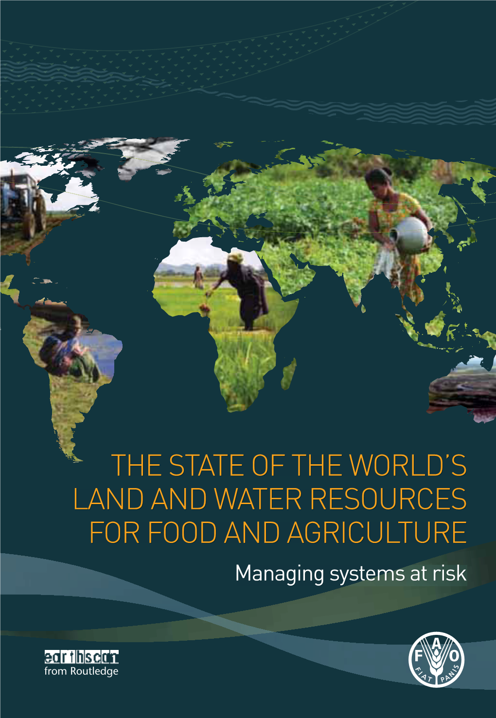 State of the World's Land and Water Resources for Food and Agriculture