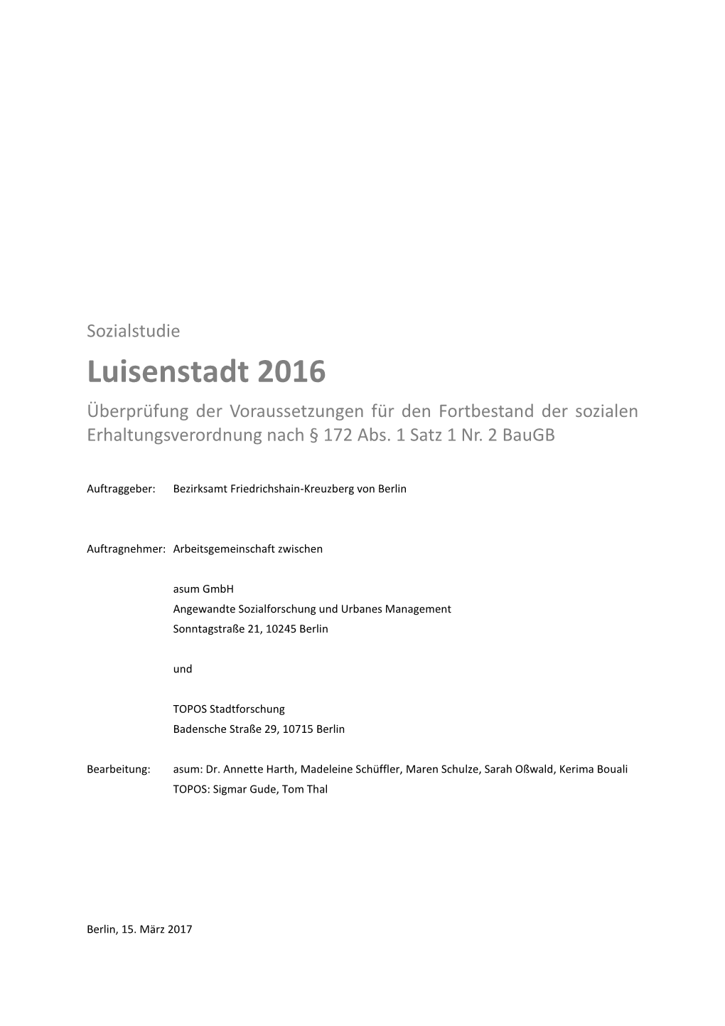 Sozialstudie Luisenstadt 2016 Überprüfung Der Voraussetzungen Für Den Fortbestand Der Sozialen Erhaltungsverordnung Nach § 172 Abs