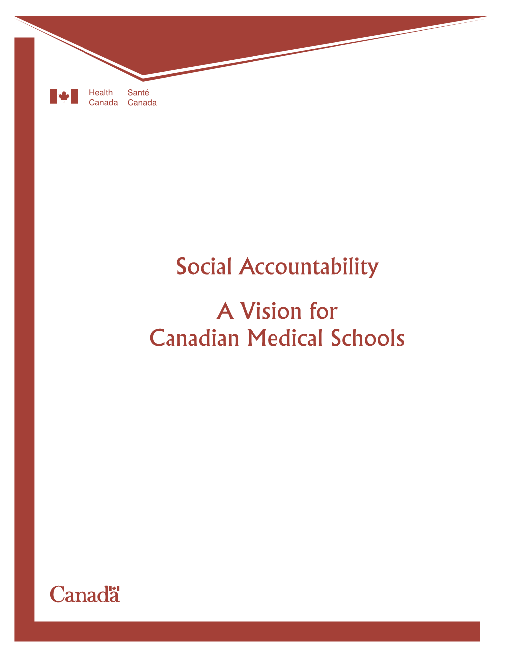 A Vision for Canadian Medical Schools Social Accountability