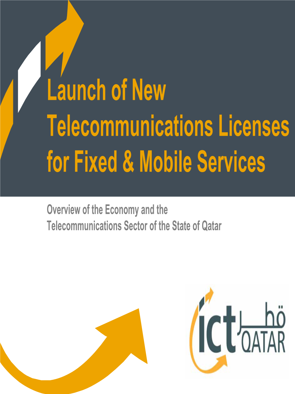 Launch of New Telecommunications Licenses for Fixed & Mobile Services