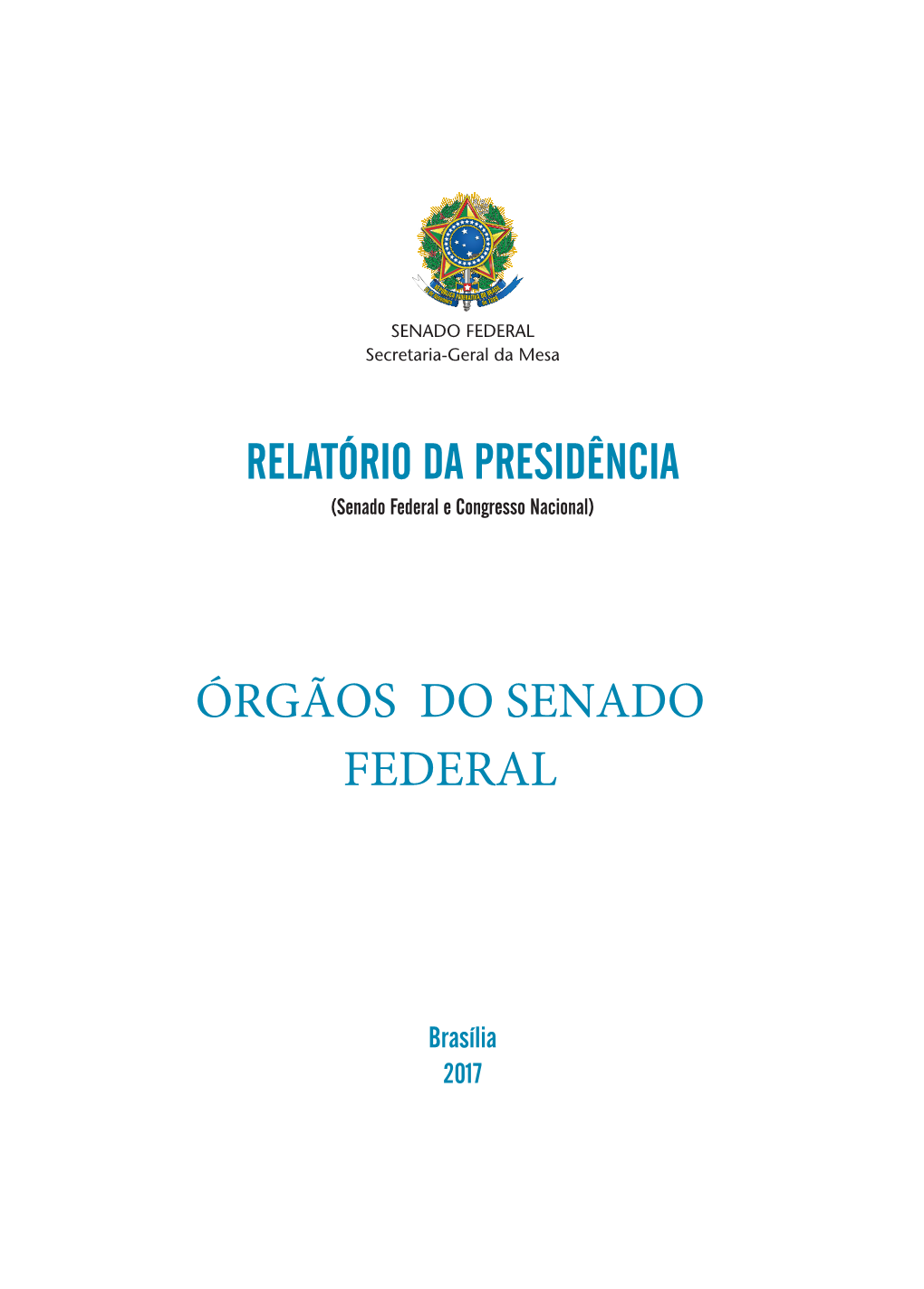 Relatório Da Presidência Órgãos Do Senado Federal