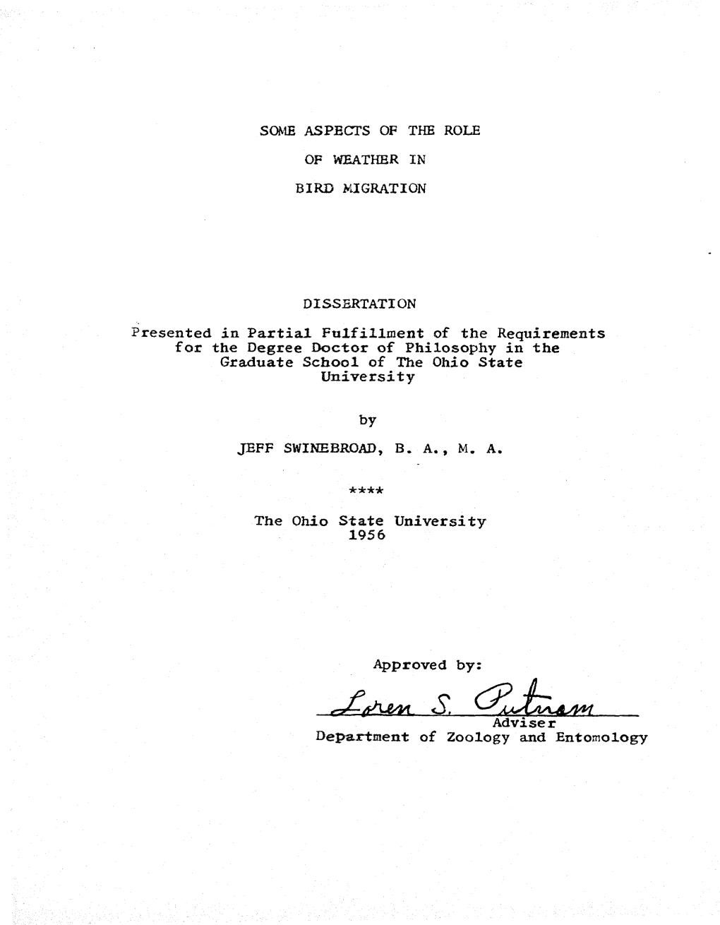 SOME ASPECTS of the ROLE of WEATHER in BIRD MIGRATION DISSERTATION Presented in Partial Fulfillment of the Requirements For