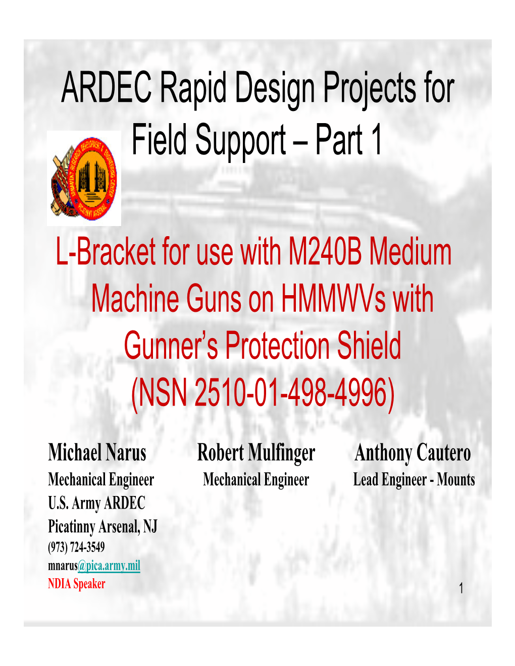 ARDEC Rapid Design Projects for Field Support – Part 1