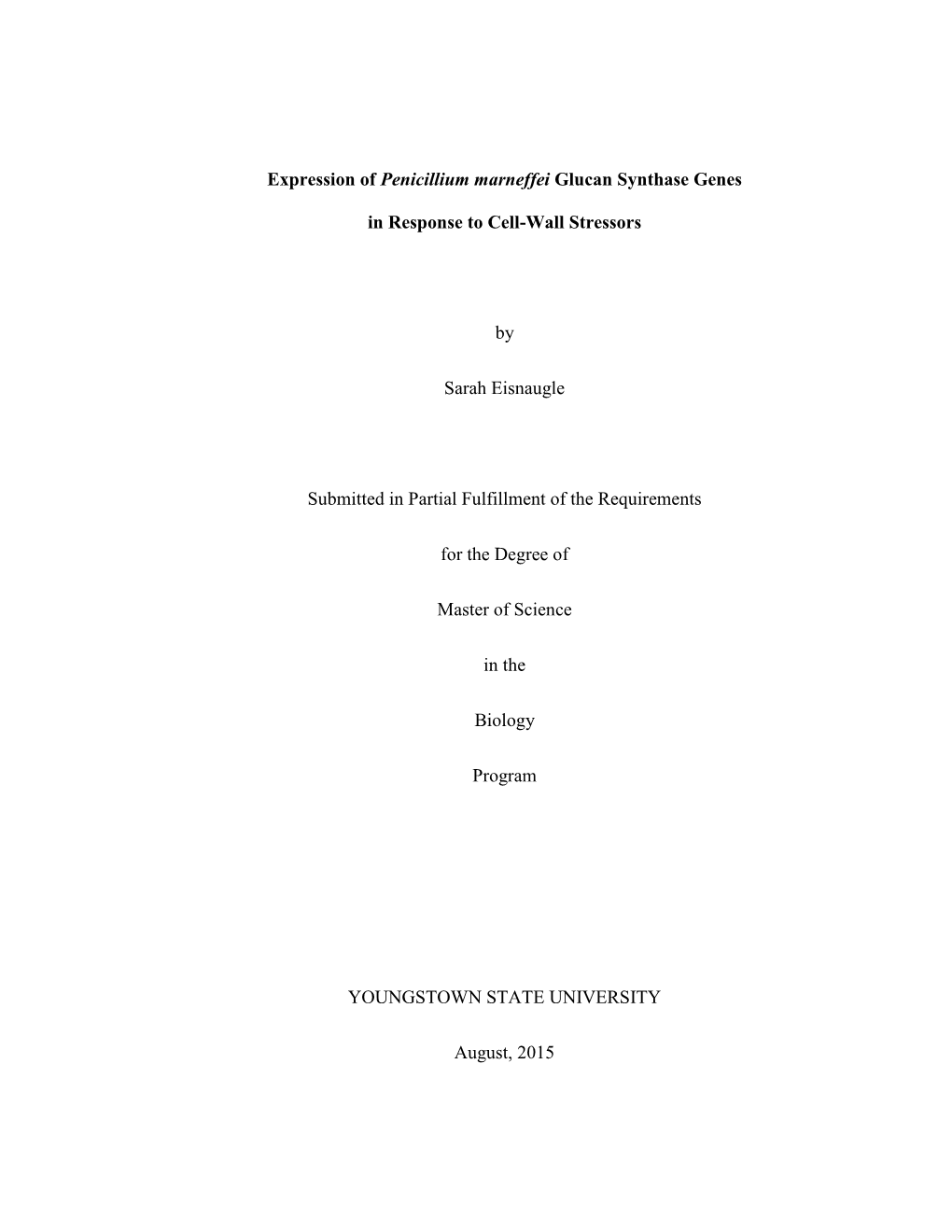Expression of Penicillium Marneffei Glucan Synthase Genes in Response to Cell-Wall Stressors Sarah Eisnaugle