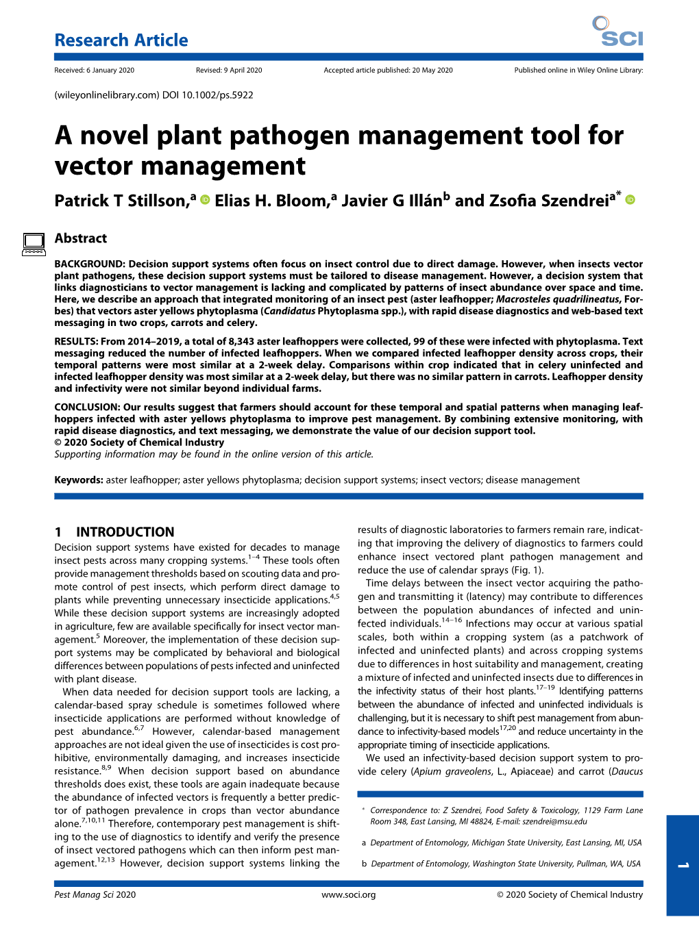 A Novel Plant Pathogen Management Tool for Vector Management Patrick T Stillson,A Elias H