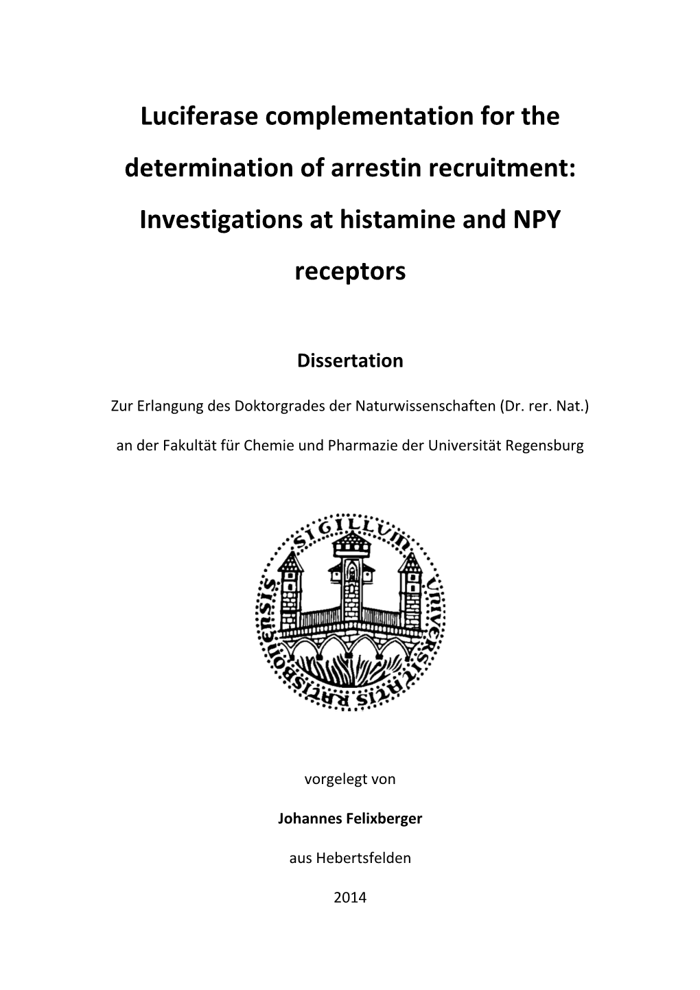 Luciferase Complementation for the Determination of Arrestin Recruitment: Investigations at Histamine and NPY Receptors