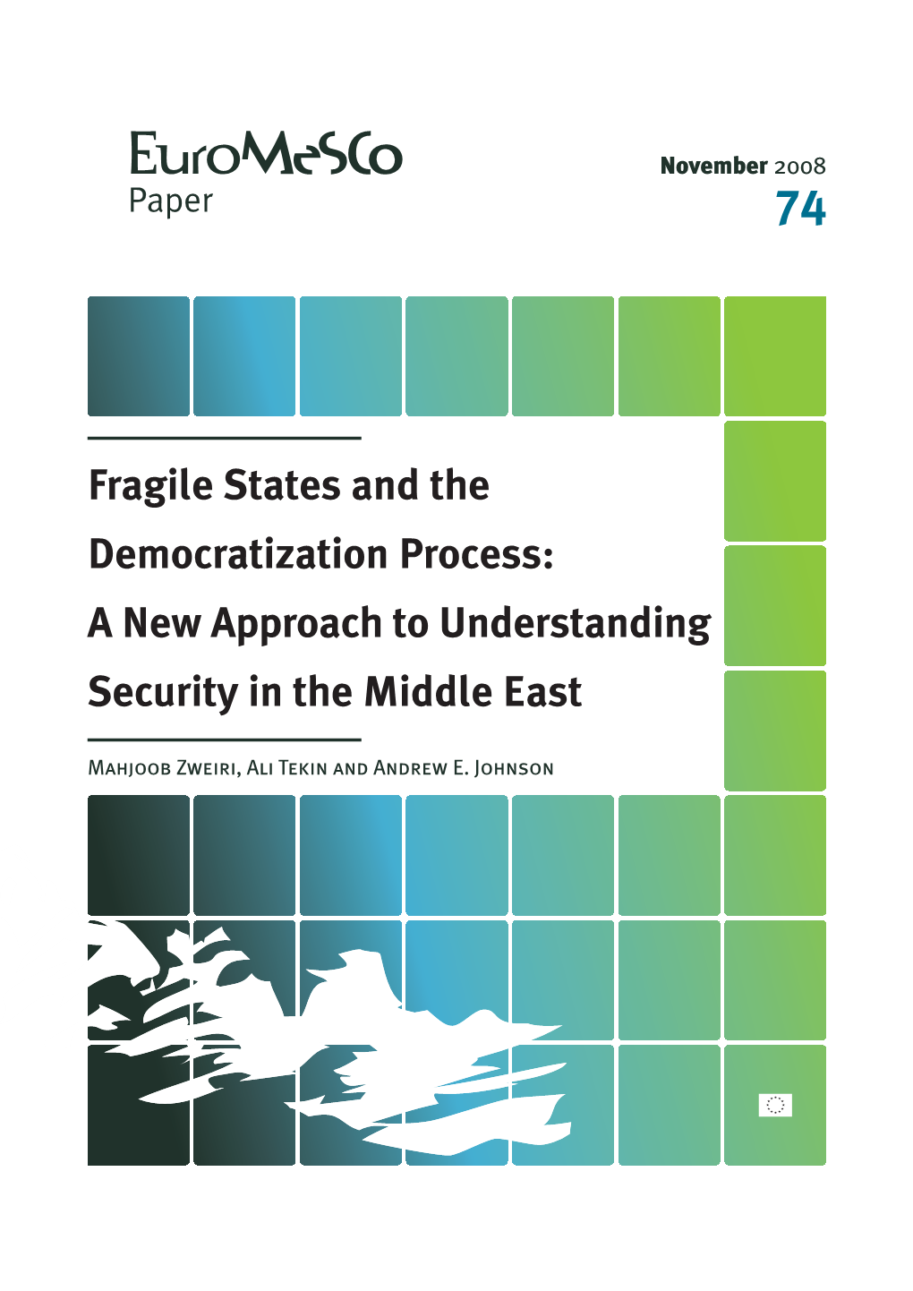 Fragile States and the Democratization Process: a New Approach to Understanding Security in the Middle East