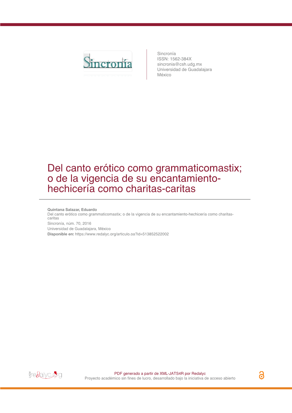 Del Canto Erótico Como Grammaticomastix; O De La Vigencia De Su Encantamiento- Hechicería Como Charitas-Caritas