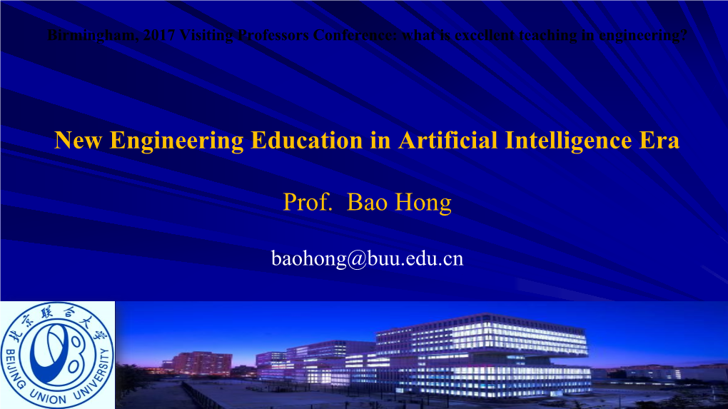 New Engineering Education in Artificial Intelligence Era Prof. Bao
