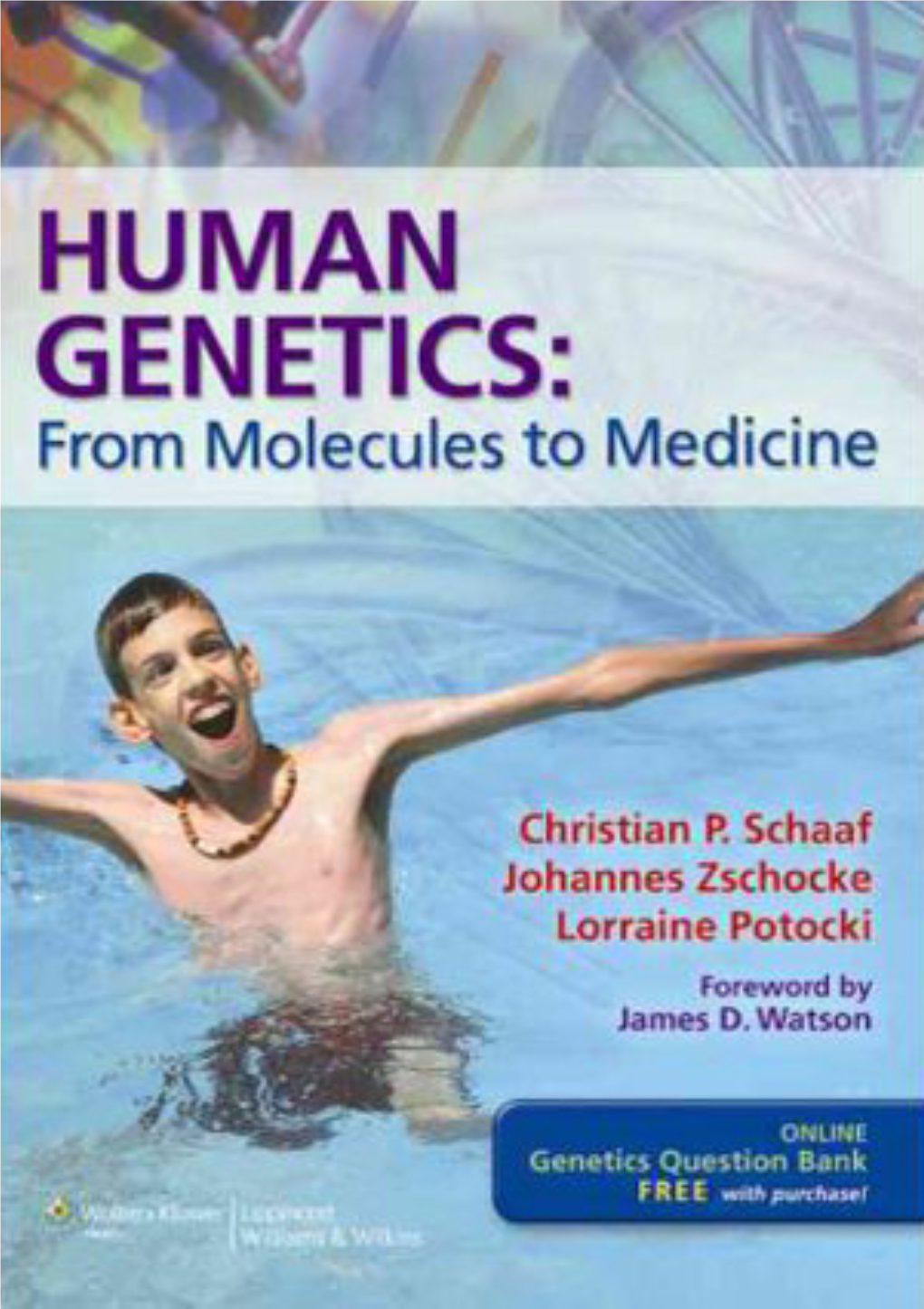 Human Genetics: from Molecules to Medicine