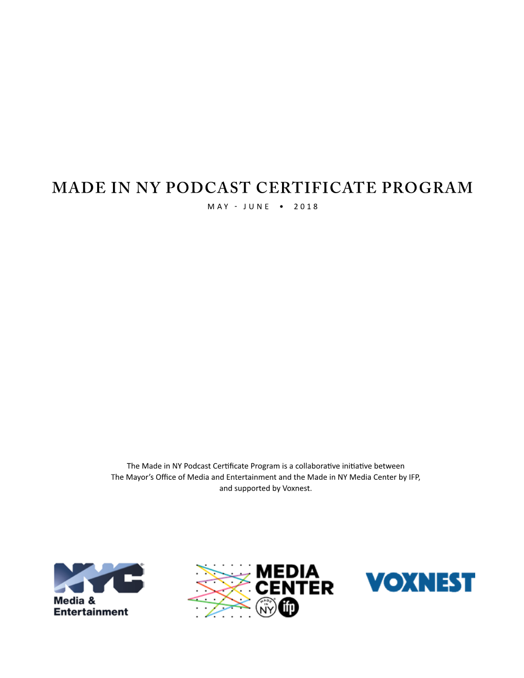 Made in Ny Podcast Certificate Program May - June • 2018