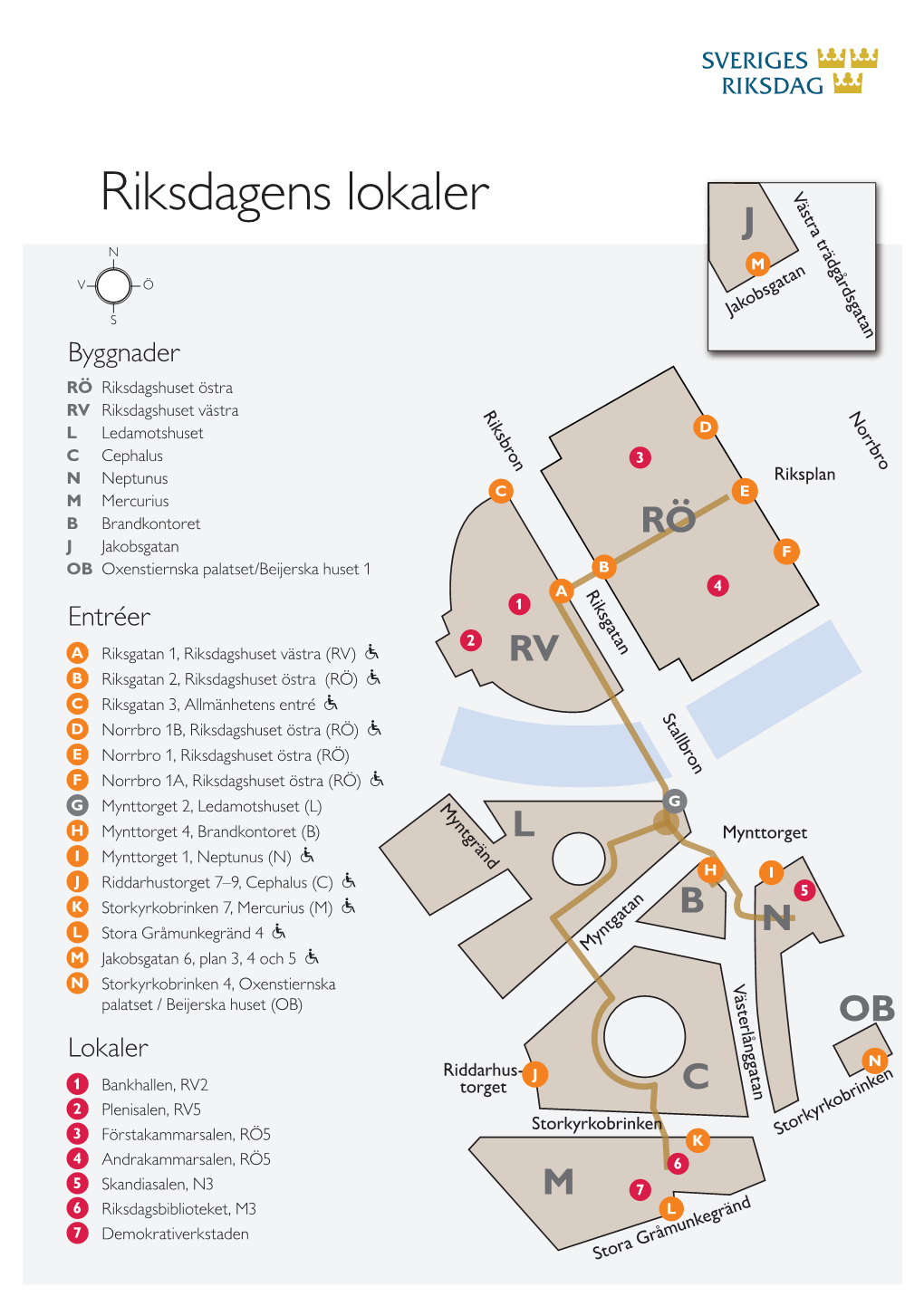 Riksdagens Lokaler Västra Trädgårdsgatan J N M V Ö Jakobsgatan S Byggnader RÖ Riksdagshuset Östra