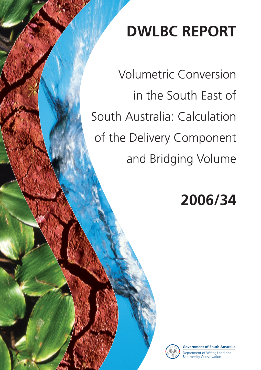 Volumetric Conversion in the South East of South Australia: Calculation of the Delivery Component and Bridging Volume