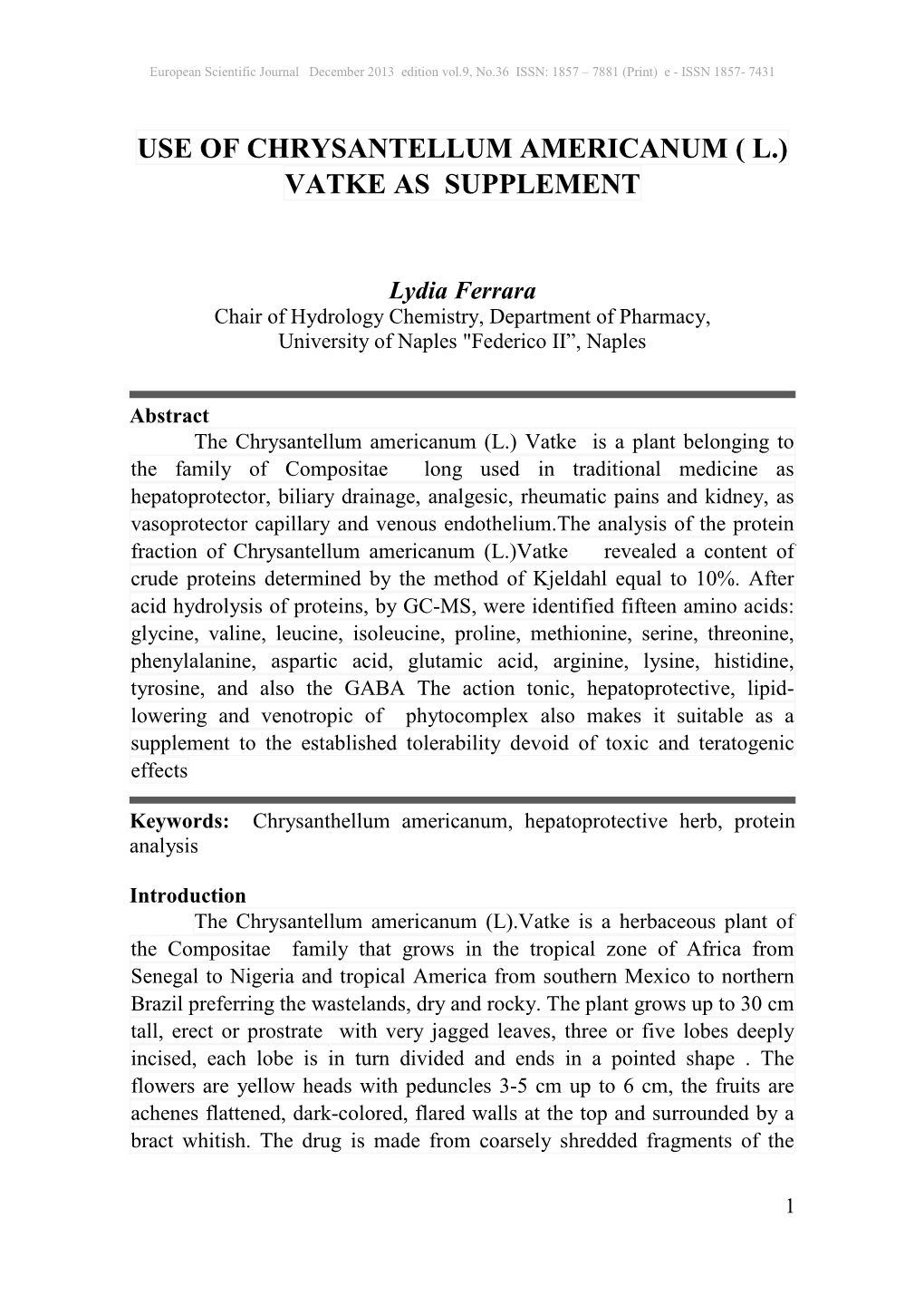 Use of Chrysantellum Americanum ( L.) Vatke As Supplement