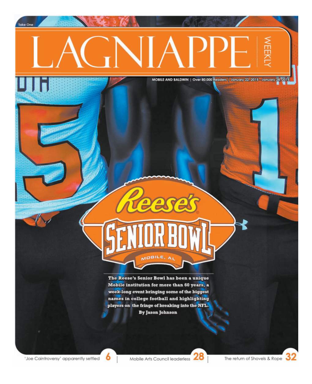 Lagniappe Weekly by Becoming a “Friend with Benefits.” What to Expect and Who to See at Scan This Code for More Info: 41 the 2015 Senior Bowl