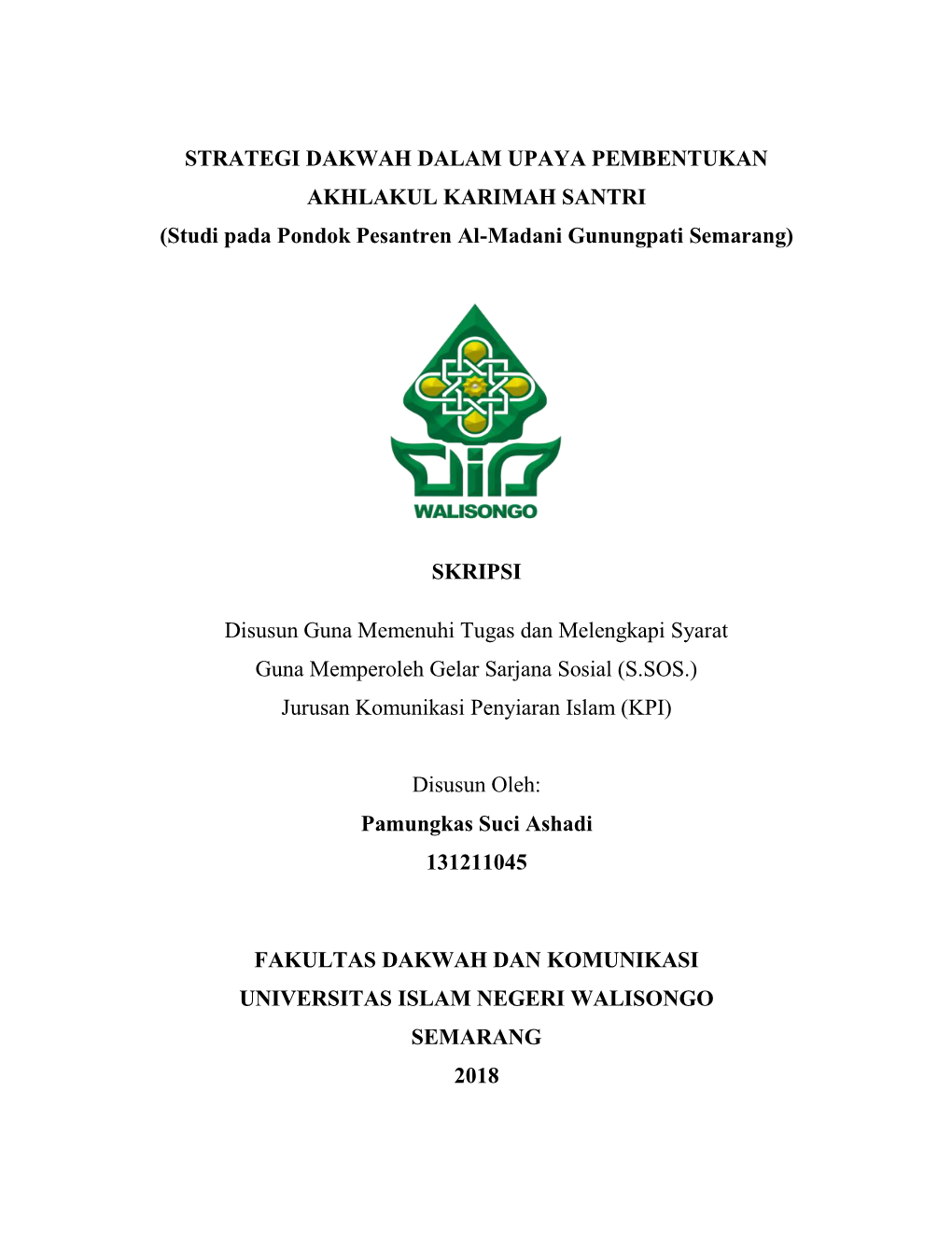 STRATEGI DAKWAH DALAM UPAYA PEMBENTUKAN AKHLAKUL KARIMAH SANTRI (Studi Pada Pondok Pesantren Al-Madani Gunungpati Semarang)