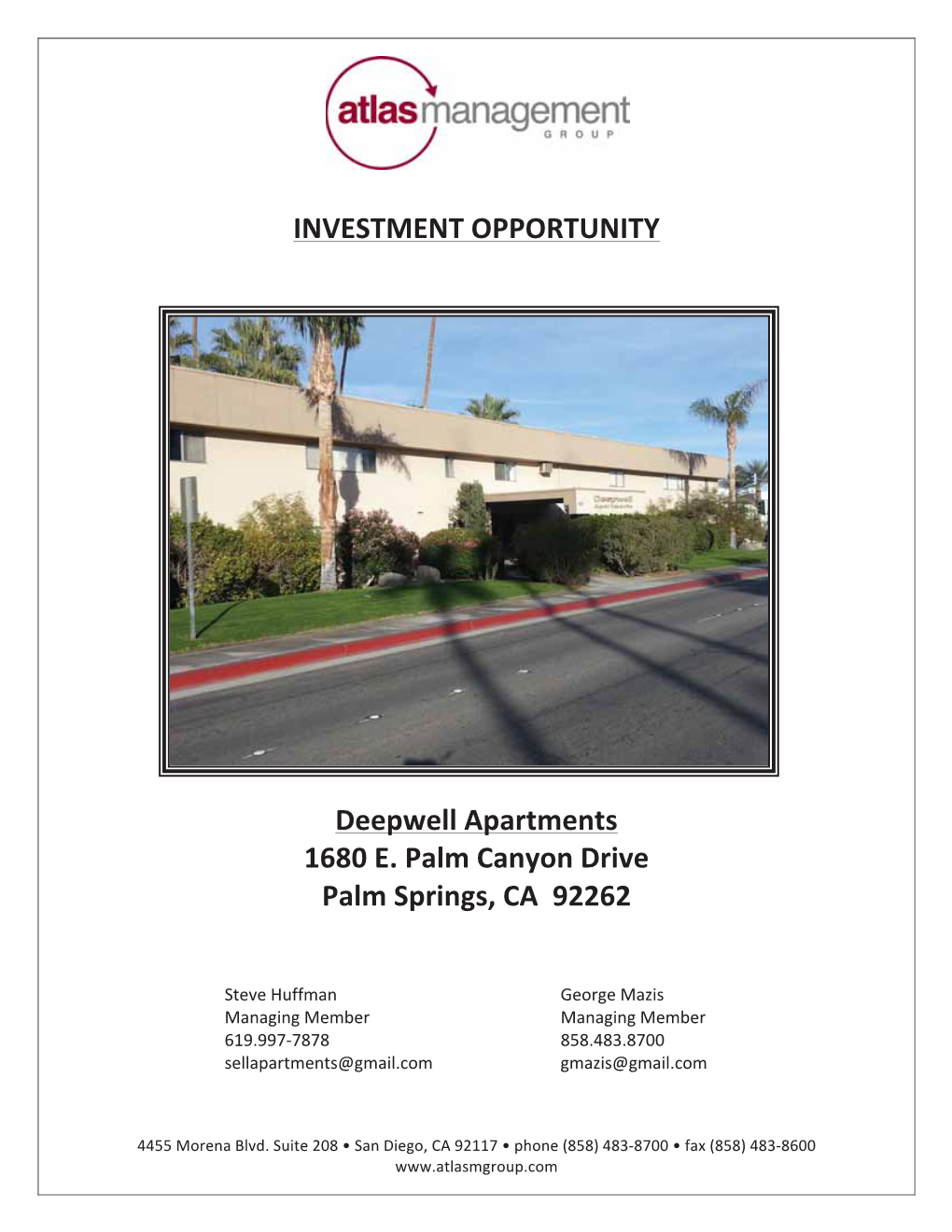 INVESTMENT OPPORTUNITY Deepwell Apartments 1680 E. Palm Canyon Drive Palm Springs, CA 92262