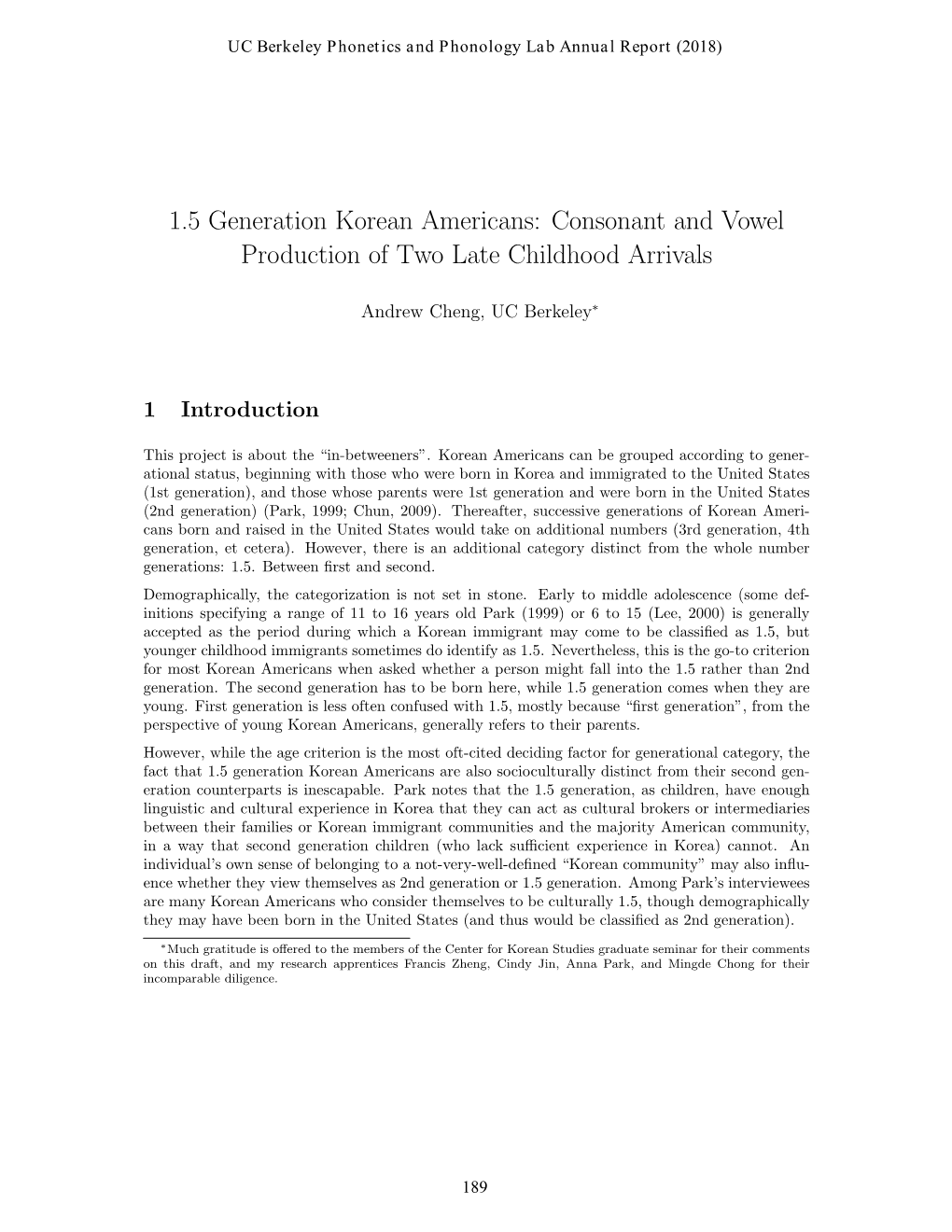 1.5 Generation Korean Americans: Consonant and Vowel Production of Two Late Childhood Arrivals