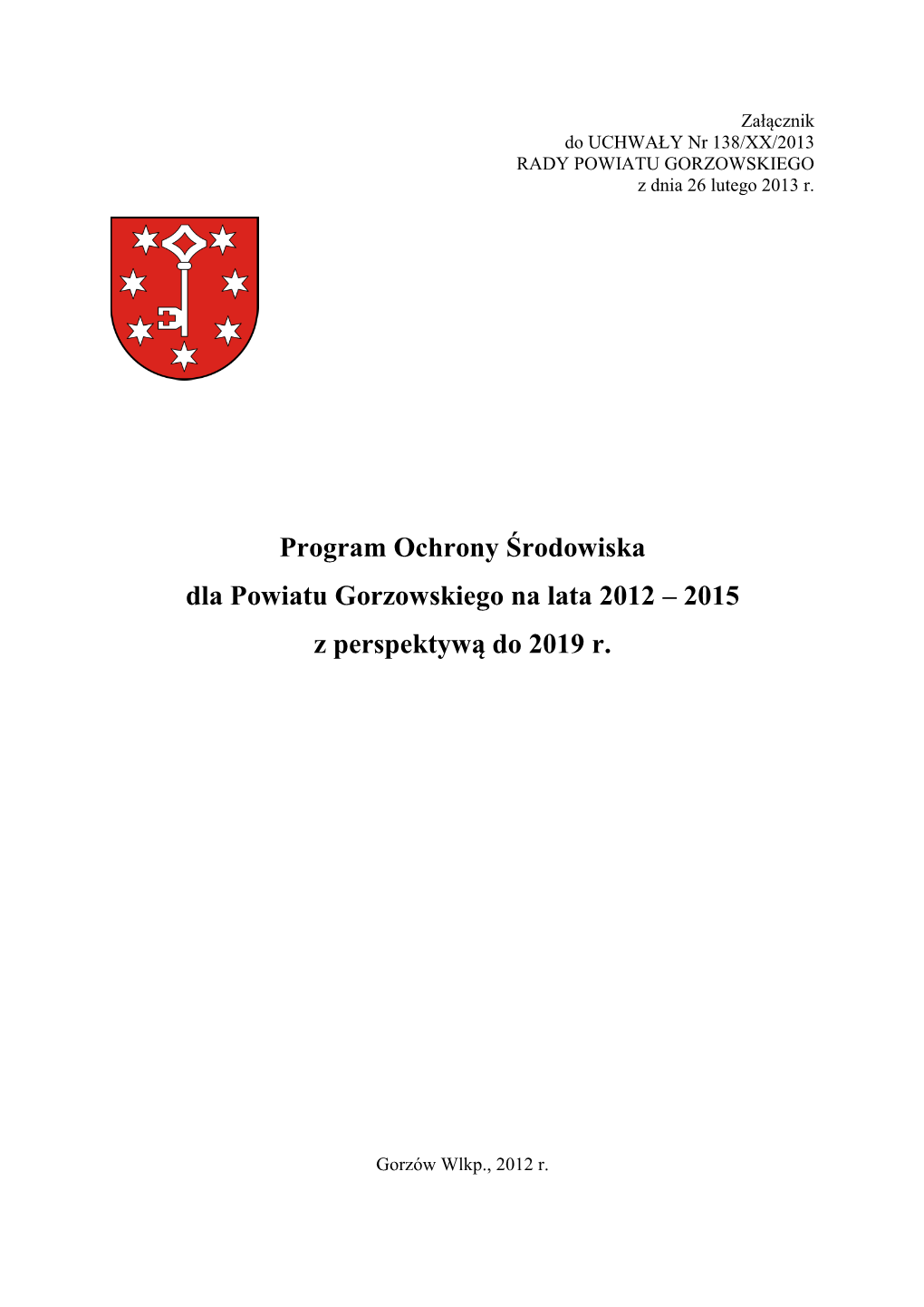 Program Ochrony Środowiska Dla Powiatu Gorzowskiego Na Lata 2012 – 2015 Z Perspektywą Do 2019 R