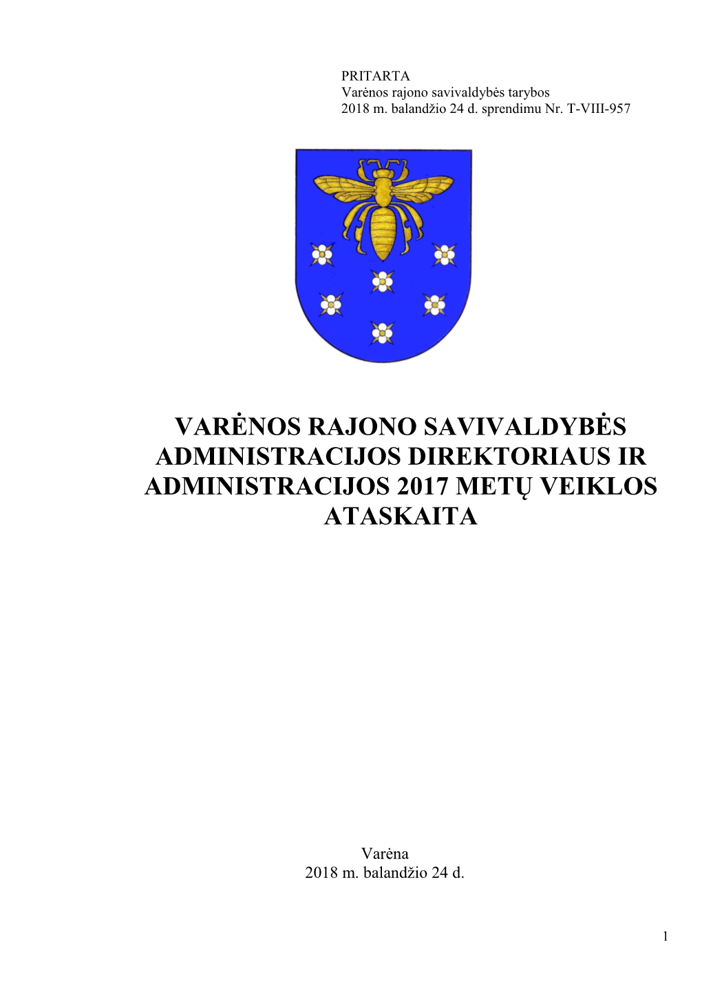 Varėnos Rajono Savivaldybės Administracijos Direktoriaus Ir Administracijos 2017 Metų Veiklos Ataskaita