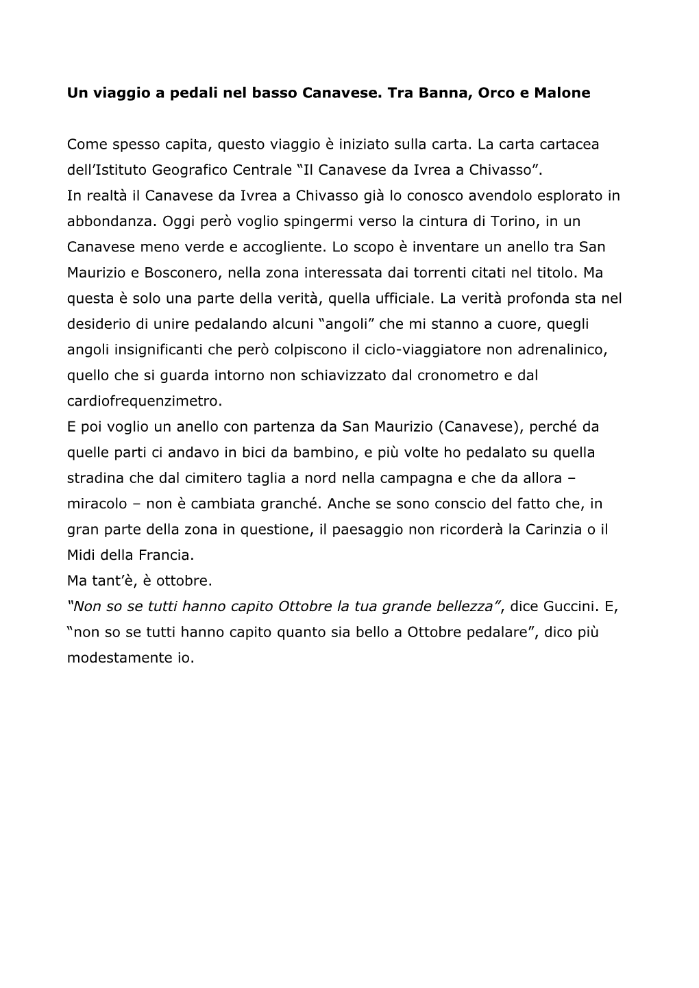 Un Viaggio a Pedali Nel Basso Canavese. Tra Banna, Orco E Malone Come Spesso Capita, Questo Viaggio È Iniziato Sulla Carta. La