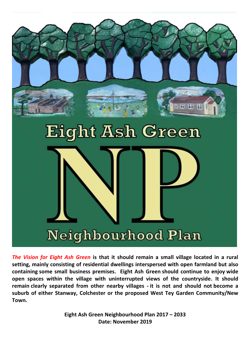 Eight Ash Green Neighbourhood Plan 2017 – 2033 Date: November 2019 Contents