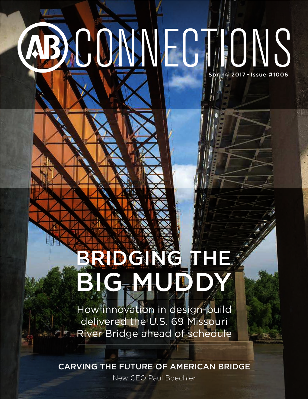 BIG MUDDY How Innovation in Design-Build Delivered the U.S