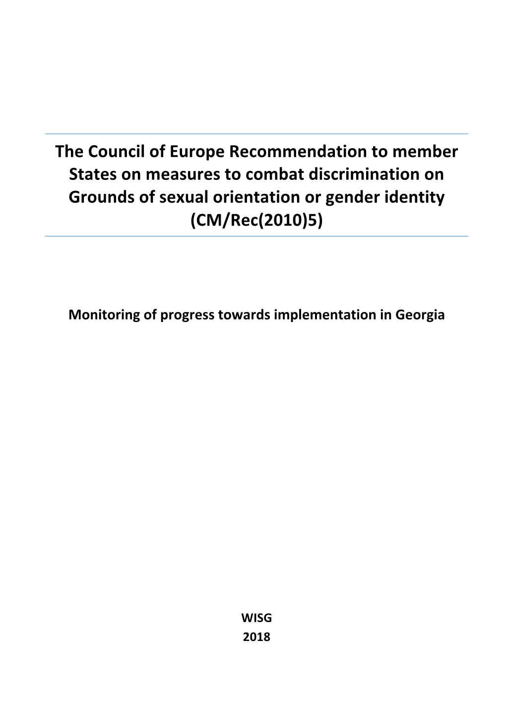 The Council of Europe Recommendation to Member States on Measures to Combat Discrimination on Grounds of Sexual Orientation Or Gender Identity (CM/Rec(2010)5)