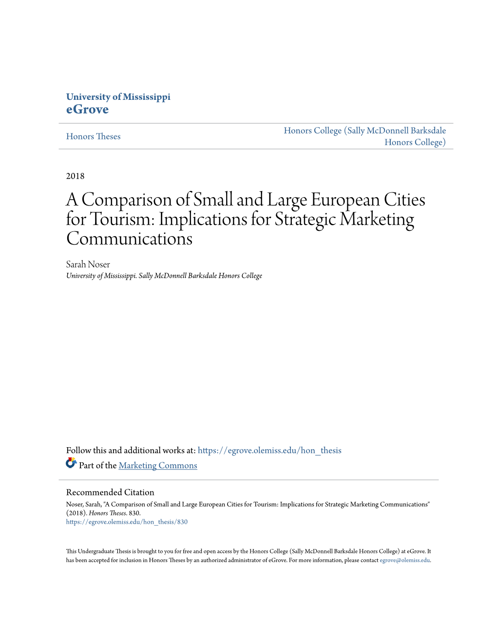 A Comparison of Small and Large European Cities for Tourism: Implications for Strategic Marketing Communications Sarah Noser University of Mississippi