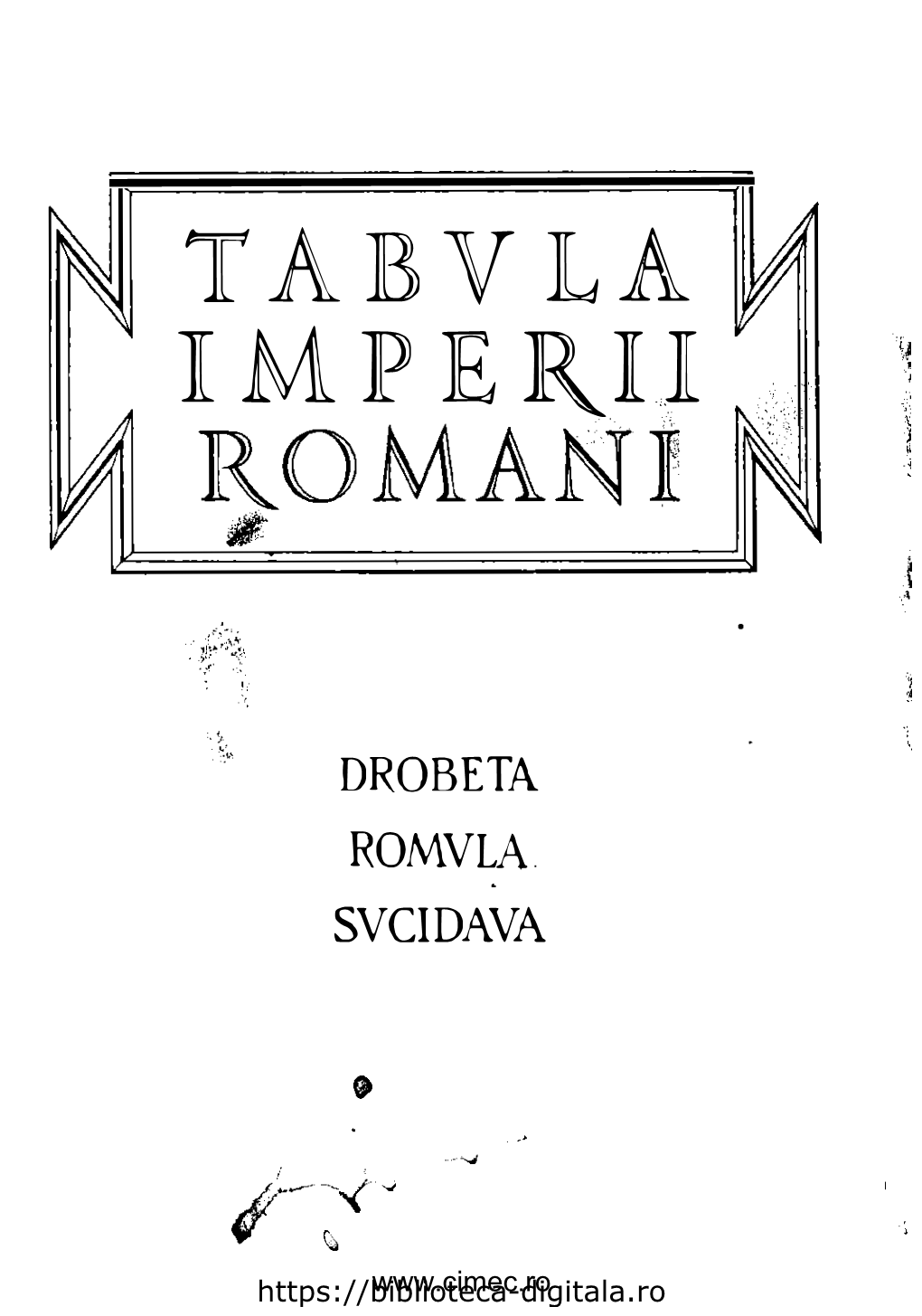 Tabula Imperii Romani. Drobeta – Romula