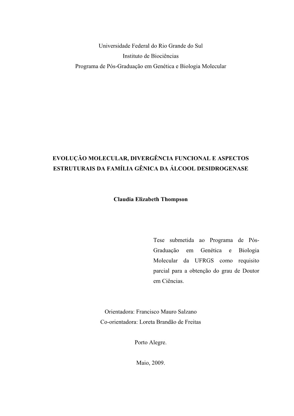 Universidade Federal Do Rio Grande Do Sul Instituto De Biociências Programa De Pós-Graduação Em Genética E Biologia Molecular