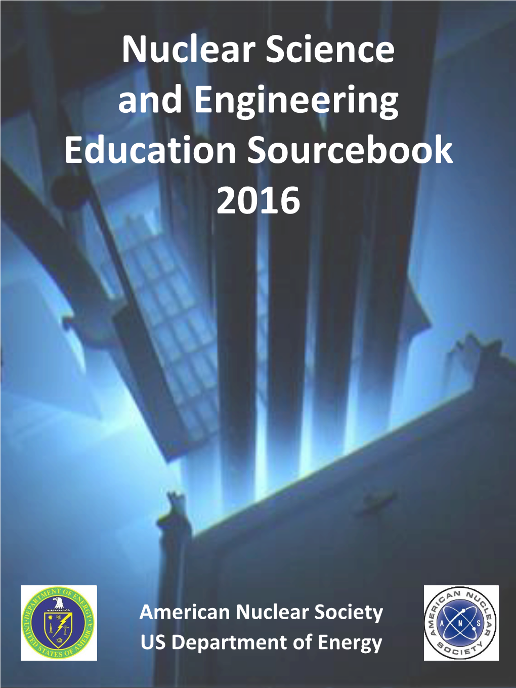 Nuclear Science and Engineering Education Sourcebook 2016