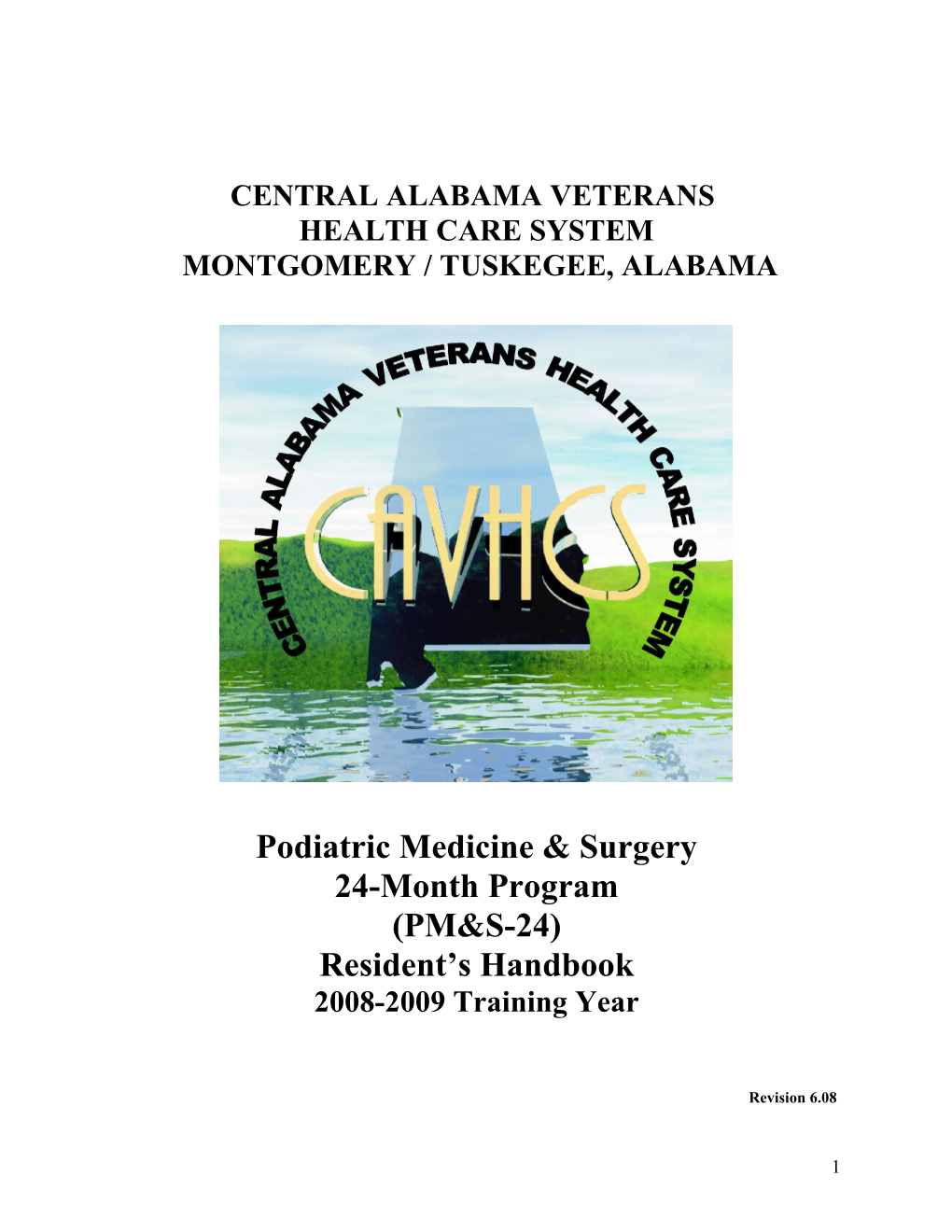 The Central Alabama Veteran Health Care System (CAVHCS) Podiatric Medical Residency Program Has Been Developed To Comply With