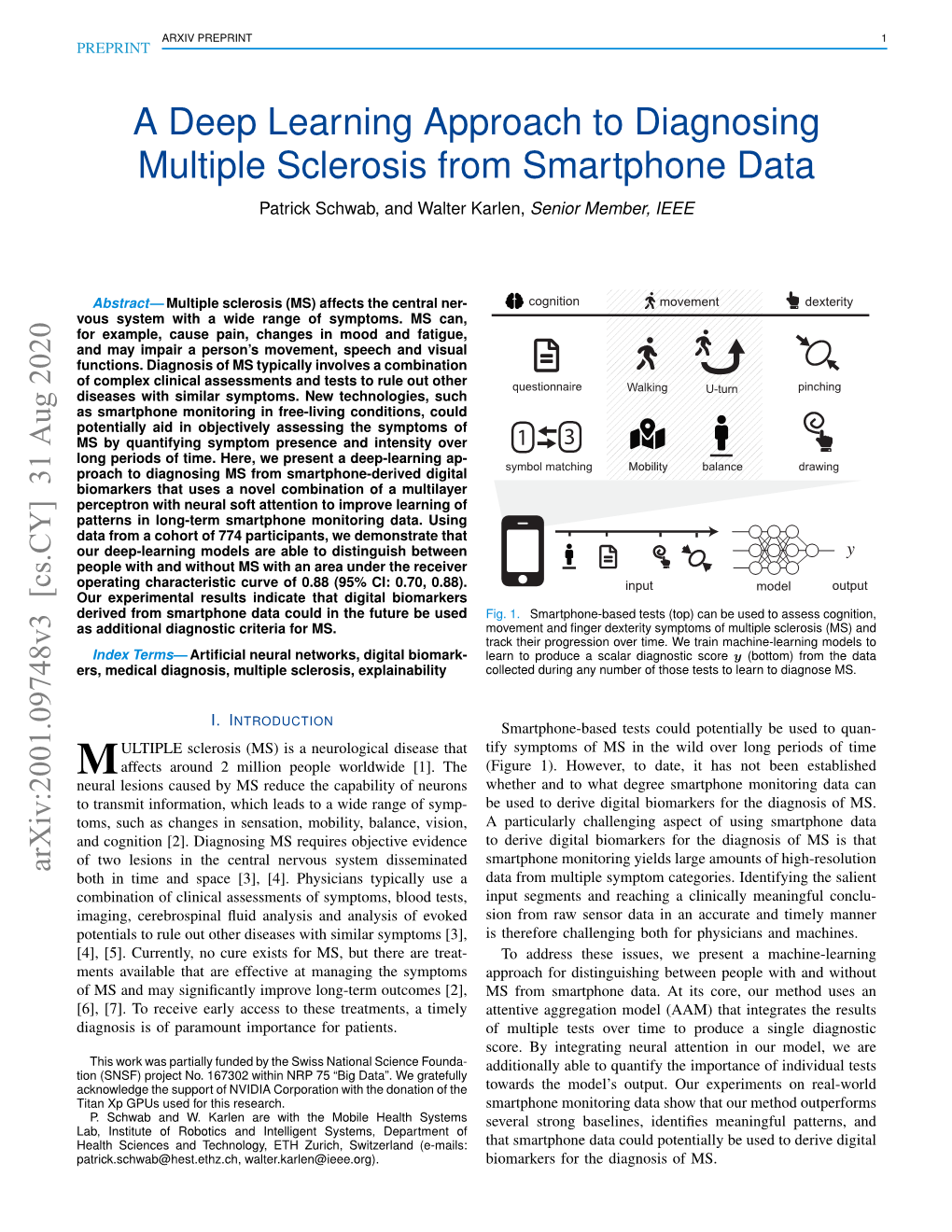 A Deep Learning Approach to Diagnosing Multiple Sclerosis from Smartphone Data Patrick Schwab, and Walter Karlen, Senior Member, IEEE