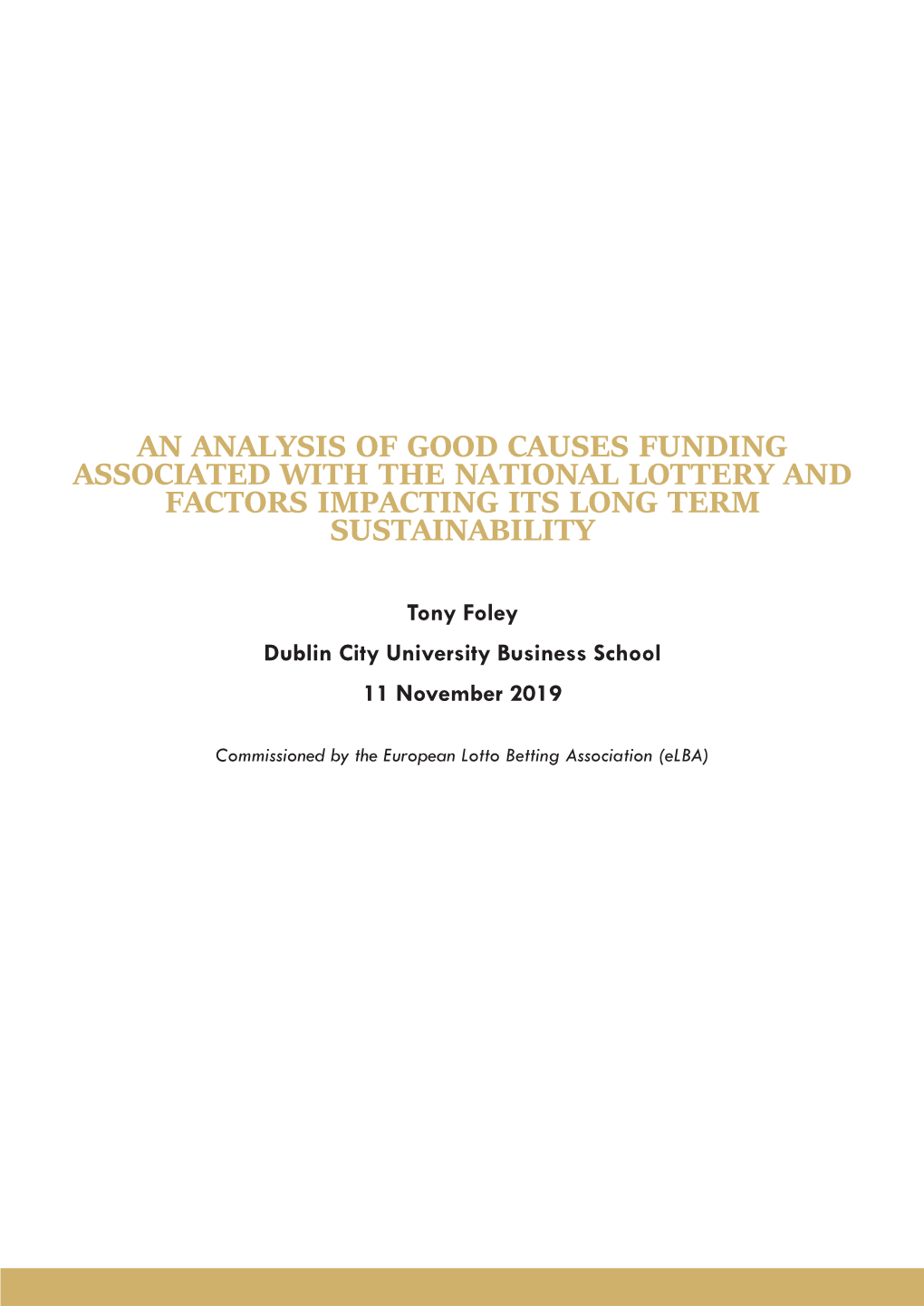 An Analysis of Good Causes Funding Associated with the National Lottery and Factors Impacting Its Long Term Sustainability