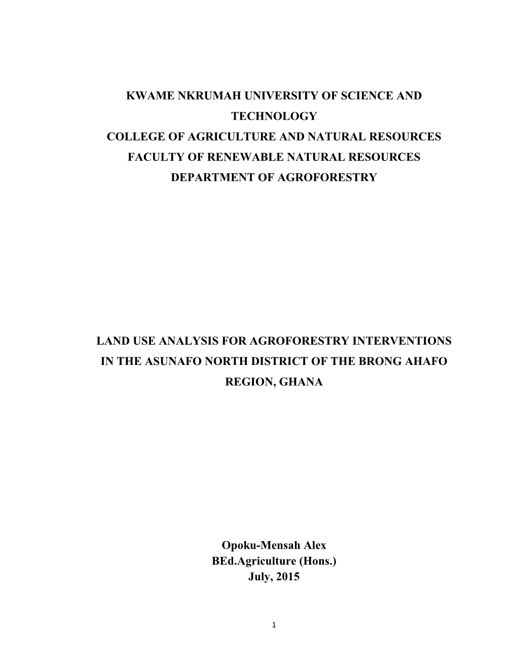 Kwame Nkrumah University of Science and Technology College of Agriculture and Natural Resources Faculty of Renewable Natural Resources Department of Agroforestry