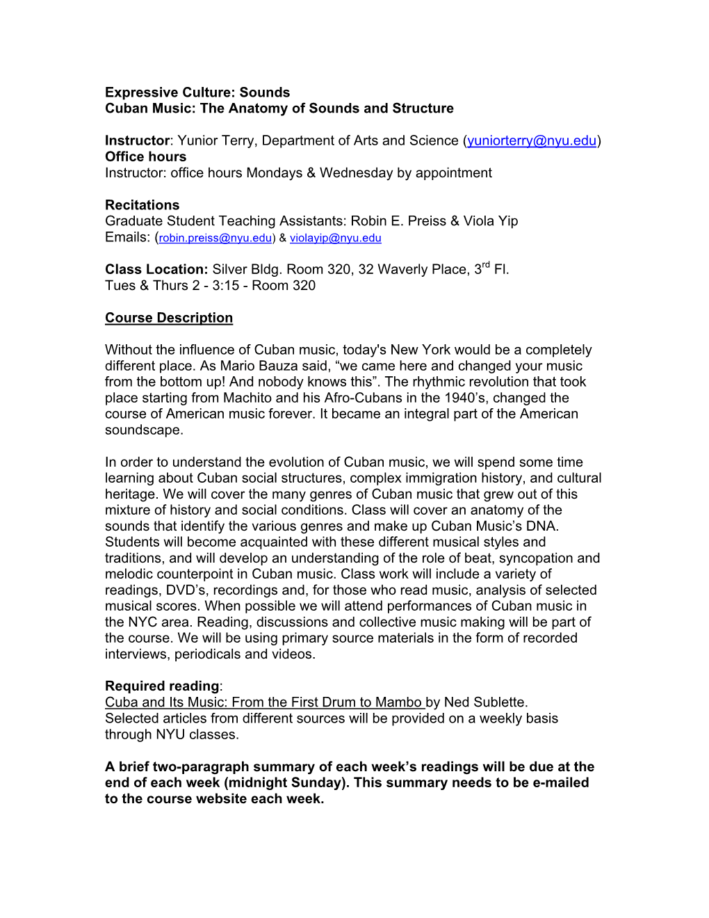 Expressive Culture: Sounds Cuban Music: the Anatomy of Sounds and Structure Instructor: Yunior Terry, Department of Arts And