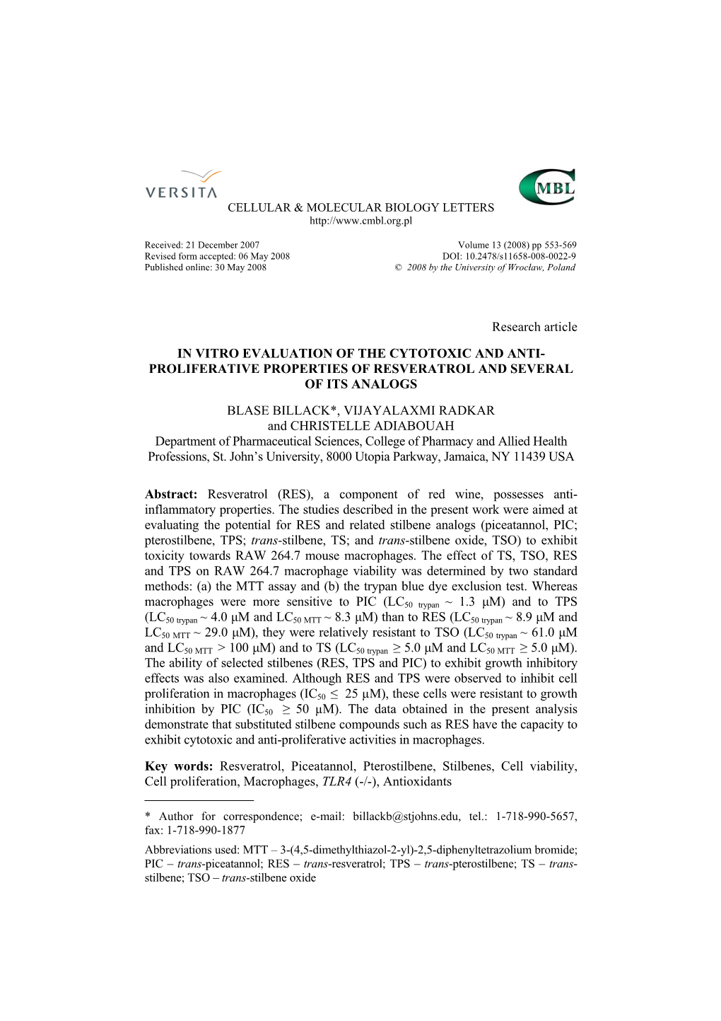 Research Article in VITRO EVALUATION of the CYTOTOXIC and ANTI- PROLIFERATIVE PROPERTIES of RESVERATROL and SEVERAL of ITS ANALO