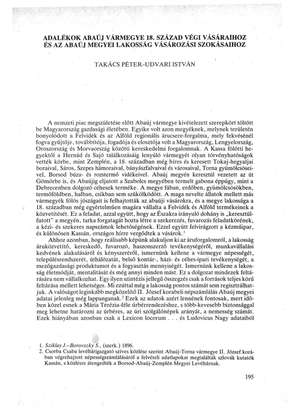 Adalékok Abaúj Vármegye 18. Század Végi Vásáraihoz És Az Abaúj Megyei Lakosság Vásározási Szokásaihoz