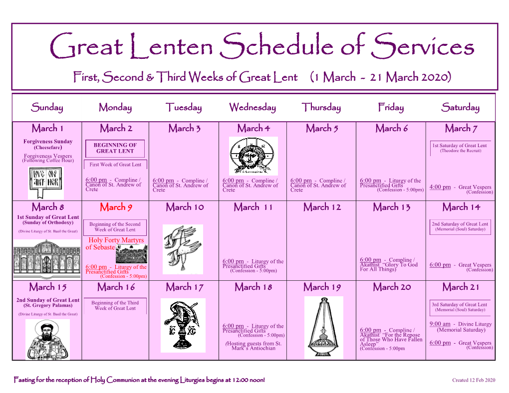 Great Lenten Schedule of Services First, Second & Third Weeks of Great Lent (1 March - 21 March 2020)